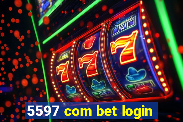 5597 com bet login